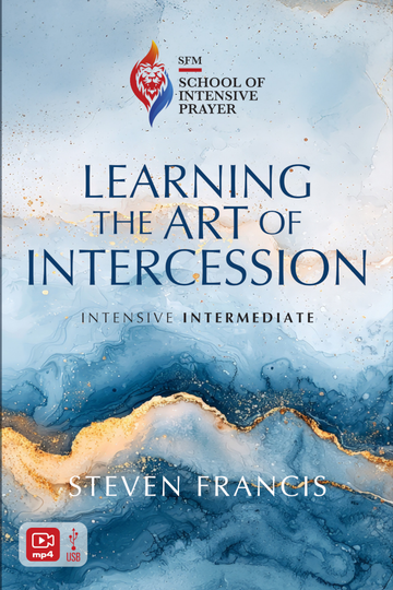 Learning the Art of Intercession - School of Intensive Prayer 2 Manual and USB Video