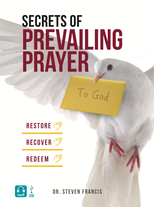 Secrets Of Prevailing Prayer (Digital Audio) - Steven Francis Ministries 