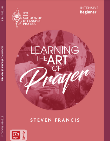 Learning the Art of Prayer - School of Intensive Prayer Manual and USB Video