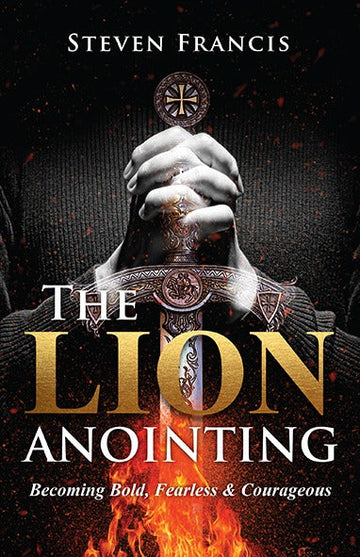 The Lion Anointing (ebook) - Steven Francis Ministries 
