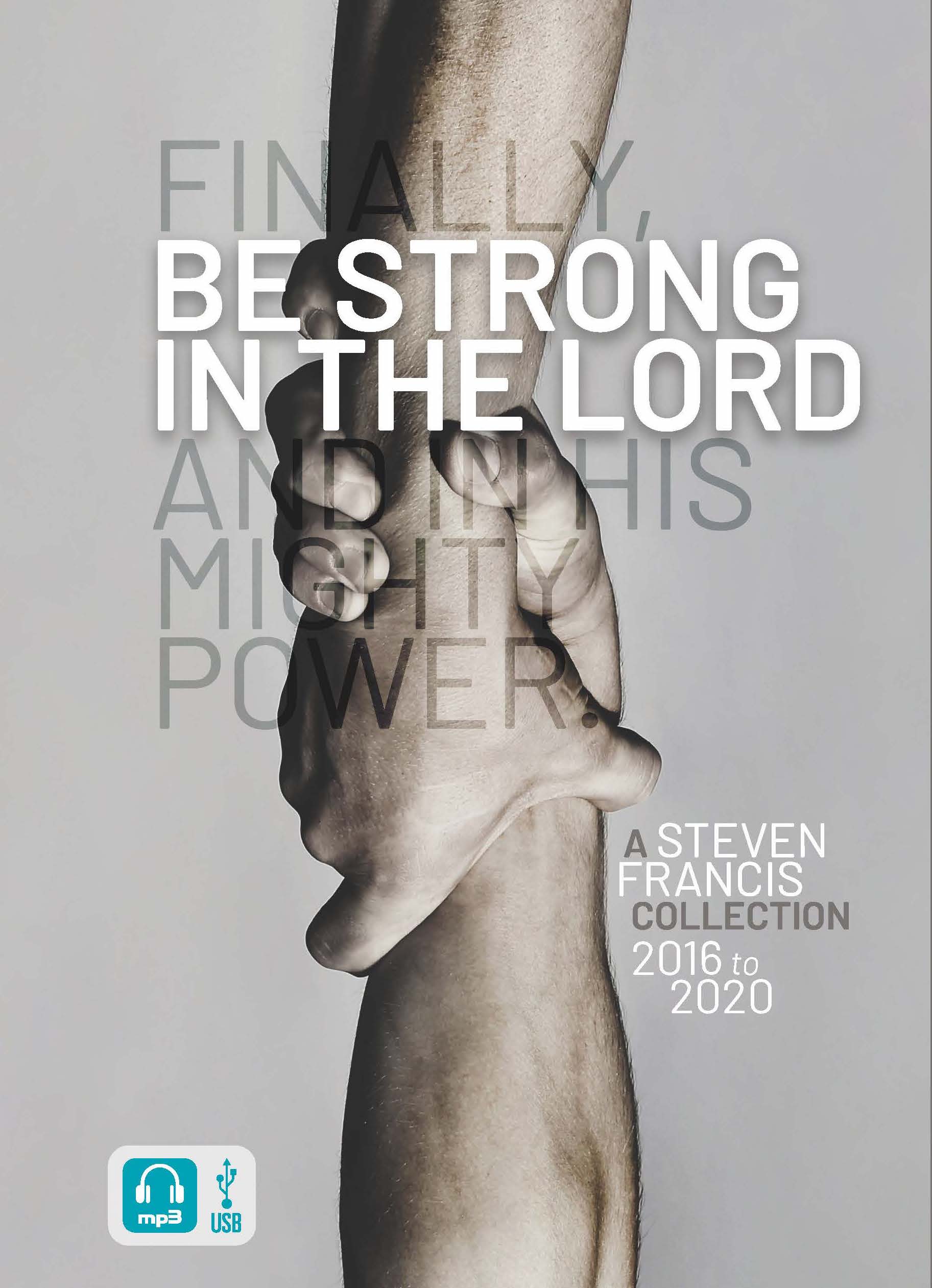 Be Strong In The Lord (USB Audio) - Steven Francis Ministries 