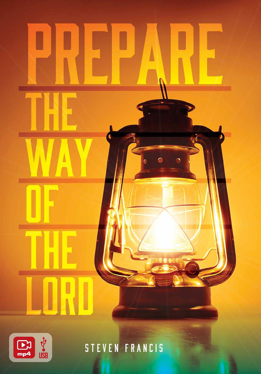Prepare The Way Of The Lord (Digital Video) - Steven Francis Ministries 