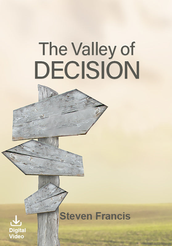 The Valley Of Decision (Digital Video) - Steven Francis Ministries 